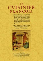 Le cuisinier françois - enseignant la maniere de bien apprester & assaisonner toutes sortes de viandes grasses & maigres, le