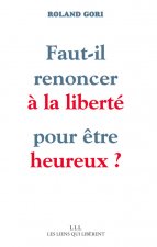 faut-il renoncer a la liberte pour etre heureux ?