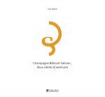 Champagne Billecart-Salmon deux siècles d'aventures
