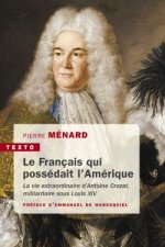 Le francais qui possedait l'Amerique