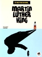 20 ANS POUR DEVENIR MARTIN LUTHER KING