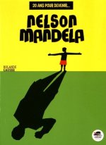 20 ANS POUR DEVENIR NELSON MANDELA