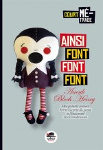 AINSI FONT, FONT, FONT