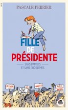 FILLE DE PRÉSIDENTE - SANS PAPIERS ET SANS PROBLÈMES