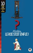 morbleu, le roi s'est enfui