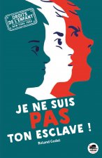 JE NE SUIS PAS TON ESCLAVE