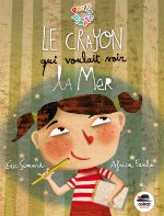 CRAYON QUI VOULAIT VOIR LA MER (LE)