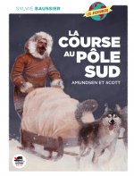 COURSE AU POLE SUD (LA)