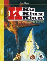 Ku Klux Klan, Des ombres dans la nuit - nouvelle édition