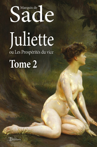 Juliette, ou Les Prospérités du vice - Tome 2
