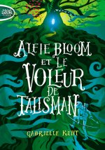 Alfie Bloom et le voleur de talisman - tome 2