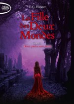 La fille des deux mondes - tome 2 Deux pieds sous terre