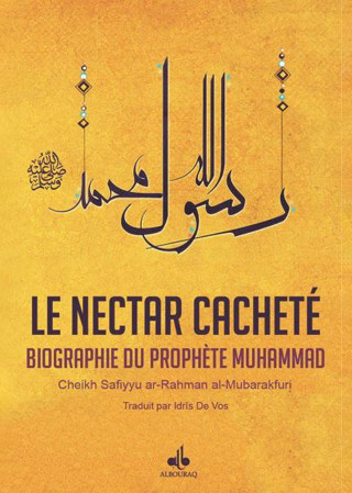 Le nectar cacheté - biographie du prophète Muhammad