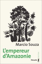 L'Empereur d'Amazonie (Réédition)