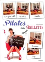 Le Pilates avec Paillette - Aujourd'hui je m'y mets !