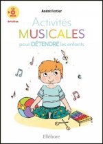 Activités musicales pour détendre les enfants - Livre + CD