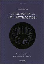Les pouvoirs de la loi d'attraction - Les clés mystiques pour transformer votre vie