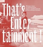 THAT'S ENTERTAINMENT !