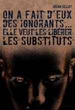 Les Substituts - Tome 1 - On a fait d'eux des ignorants elle veut les libérer