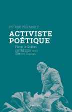 ACTIVISTE POETIQUE - FILMER LE QUEBEC