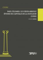 Paul Éluard, le coeur absolu - étude de 