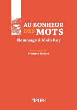 Au bonheur des mots - hommage à Alain Rey