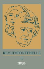 REVUE FONTENELLE, N  13 / 2020. FONTENELLE ET L'OPERA - RAYONNEMENT E T METAMORPHOSES