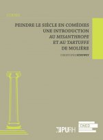 Peindre le siècle en comédies - une introduction au 