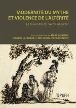 Modernité du mythe et violence de l'altérité - 