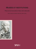 Musées et restitutions - place de la Concorde et lieux de la discorde