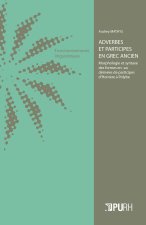 Adverbes et participes en grec ancien - morphologie et syntaxe des formes en - dérivées de participes d'Homère à Polybe