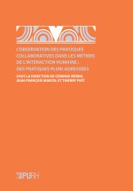 L'observation des pratiques collaboratives dans les métiers de l'interaction humaine - des pratiques pluri-adressées