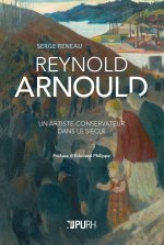 Reynold Arnould - un artiste-conservateur dans le siècle