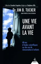 Une vie avant la vie - 40 ans d'études scientifiques sur des cas de réincarnations d'enfants