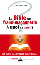 La Bible en franc-maçonnerie, à quoi ça sert ?