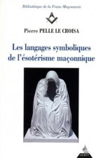 Les langages symboliques de l'ésotérisme maçon nique