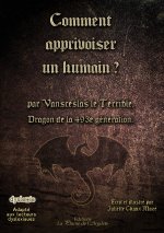 Comment apprivoiser un humain ?