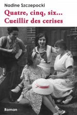 Quatre, cinq, six... Cueillir des cerises 