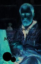 AU-REVOIR MONSIEUR FRIANT