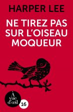 NE TIREZ PAS SUR L'OISEAU MOQUEUR