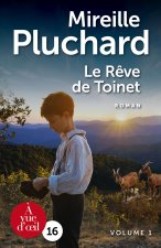 LE REVE DE TOINET - 2 VOLUMES