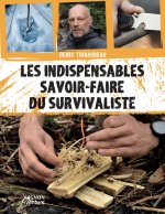 Les indispensables savoir-faire du survivaliste