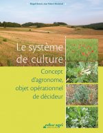 Le système de culture : Concept d'agronome, objet opérationnel et décideur