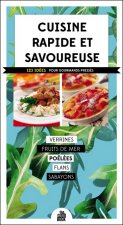 Cuisine rapide et savoureuse - 123 idées pour gourmands pressés