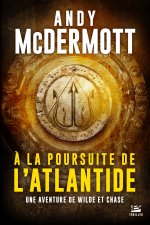 Une aventure de Eddie Chase et Nina Wilde, T1 : A la poursuite de l'Atlantide