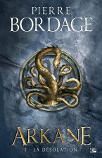 Arkane, T1 : La Désolation