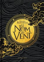 Chronique du Tueur de Roi, T1 : Le Nom du vent (Collector)