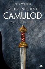 Les Chroniques de Camulod, T1 : La Pierre céleste