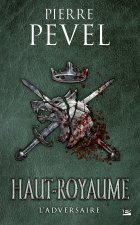 Haut-Royaume, T4 : L'Adversaire