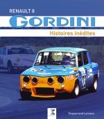 Renault 8 Gordini - histoires inédites